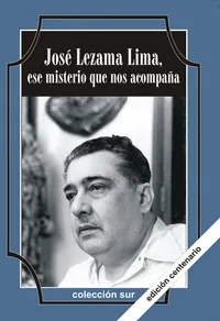 Portada de José Lezama Lima, ese misterio que nos acompaña