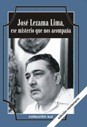 Portada de José Lezama Lima, ese misterio que nos acompaña